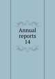 Annual reports. 14, American Medical Association. Chemical Laboratory,American Medical Association. Chemical Laboratory. Reports 