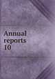 Annual reports. 10, American Medical Association. Chemical Laboratory,American Medical Association. Chemical Laboratory. Reports 