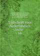 Tijdschrift voor Nederlandsch Indie . 66, Hoe?vell, Wolter Robert, baron van, 1812-1879, [from old catalog] ed,Bleeker, Pieter, 1819-1878, [from old catalog] ed,Betz, Gerardus Henri, 1826?-1868, [from old catalog] ed,Bosse, Peter Philip van, 1809-1879, [from old catalog] ed,Fransen van de Pu 