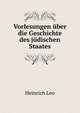 Vorlesungen uber die Geschichte des judischen Staates, Heinrich Leo 