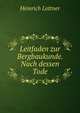 Leitfaden zur Bergbaukunde. Nach dessen Tode., Heinrich Lottner 