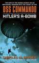 OSS Commando: Hitler's A-Bomb, Sasser Charles W. 