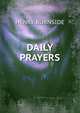 DAILY PRAYERS, Henry Burnside 