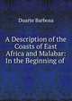 A Description of the Coasts of East Africa and Malabar: In the Beginning of ., Duarte Barbosa 