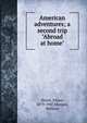American adventures; a second trip "Abroad at home", Street, Julian, 1879-1947,Morgan, Wallace 