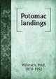 Potomac landings, Wilstach, Paul, 1870-1952 
