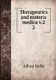 Therapeutics and materia medica v.2. 2, Alfred Stille 