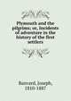 Plymouth and the pilgrims; or, Incidents of adventure in the history of the first settlers, Joseph Banvard 