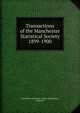Transactions of the Manchester Statistical Society. 1899-1900, Manchester Statistical Society (Manchester, England) 