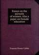 Essays on the pursuits of women. Also a paper on Female education, Cobbe Frances Power 