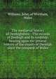 The medi?val history of Denbighshire : The records of Denbigh and its lordship: bearing upon the general history of the county of Denbigh since the conquest of Wales, Williams, John, of Wrexham, Wales 