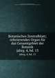 Botanisches Zentralblatt; referierendes Organ fr das Gesamtgebiet der Botanik. jahrg. 4, bd. 13, Botanischer Verein, Munich,Botaniska s?llskapet, Stockholm,Association internationale des botanistes,Deutsche Botanische Gesellschaft 