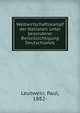 Weltwirtschaftskampf der Nationen unter besonderer Berucksichtigung Deutschlands, Leutwein, Paul, 1882- 