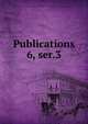 Publications. 6, ser.3, American Economic Association,American Economic Association. Bulletin,American Economic Association. Quarterly 