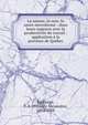 La nature, la race, la sante microforme : dans leurs rapports avec la productivite du travail : application a la province de Quebec, Baillairg?, F. A. (Fr?d?ric Alexandre), 1854-1928 