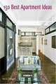 150 Best Apartment Ideas, Canizares Ana G. 