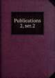Publications. 2, ser.2, American Economic Association,American Economic Association. Bulletin,American Economic Association. Quarterly 