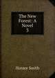 The New Forest: A Novel. 3, Horace Smith 