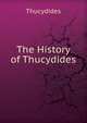 The History of Thucydides, Thucydides 