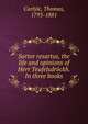 Sartor resartus, the life and opinions of Herr Teufelsdrockh. In three books, Carlyle, Thomas, 1795-1881 