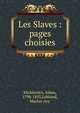 Les Slaves : pages choisies, Adam Mickiewicz 