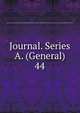 Journal. Series A. (General). 44, Royal Statistical Society (Great Britain),Royal Statistical Society (Great Britain). Journal,Statistical Society (Grear Britain). Journal 