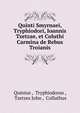 Quinti Smyrnaei, Tryphiodori, Ioannis Tzetzae, et Coluthi Carmina de Rebus Troianis, Quintus , Tryphiodorus , Tzetzes John , Colluthus 
