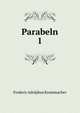 Parabeln. 1, Frederic Adolphus Krummacher 