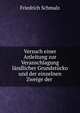 Versuch einer Anleitung zur Veranschlagung landlicher Grundstucko und der einzelnen Zweige der ., Friedrich Schmalz 