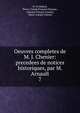 Oeuvres completes de M. J. Chenier: precedees de notices historiques, par M. Arnault. 7, D. Ch Robert, Pierre Claude Fran?ois Daunou , Antoine Vincent Arnault, Marie-Joseph Ch?nier 