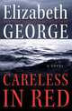 Careless in Red (Inspector Lynley Series #14), Elizabeth A. George 