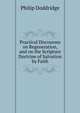 Practical Discourses on Regeneration, and on the Scripture Doctrine of Salvation by Faith, Doddridge Philip 
