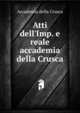 Atti dell'Imp. e reale accademia della Crusca, Accademia della Crusca 