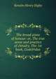 The broad stone of honour: or, The true sense and practice of chivalry. The 1st book, Godefridus, Kenelm Henry Digby 