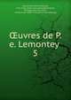 uvres de P. e. Lemontey . 5, Lemontey, Pierre E?douard, 1762-1826. [from old catalog],Dangeau, Philippe de Courcillon, marquis de 1638-1720. [from old catalog] 