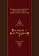 The works of Ivn Turgnieff. 7, И. С. Тургенев 