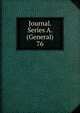Journal. Series A. (General). 76, Royal Statistical Society (Great Britain),Royal Statistical Society (Great Britain). Journal,Statistical Society (Grear Britain). Journal 