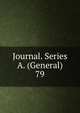 Journal. Series A. (General). 79, Royal Statistical Society (Great Britain),Royal Statistical Society (Great Britain). Journal,Statistical Society (Grear Britain). Journal 