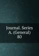 Journal. Series A. (General). 80, Royal Statistical Society (Great Britain),Royal Statistical Society (Great Britain). Journal,Statistical Society (Grear Britain). Journal 
