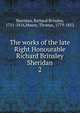 The works of the late Right Honourable Richard Brinsley Sheridan. 2, Sheridan, Richard Brinsley, 1751-1816,Moore, Thomas, 1779-1852 