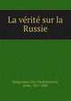 La verite sur la Russie, Dolgorukov, Petr Vladimi?rovich, kni?az?, 1817-1868 