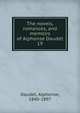 The novels, romances, and memoirs of Alphonse Daudet. 19, Daudet Alphonse 