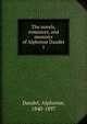 The novels, romances, and memoirs of Alphonse Daudet. 1, Daudet Alphonse 