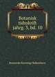 Botanisk tidsskrift. jahrg. 3, bd. 10, Botaniske forening i Kobenhavn 