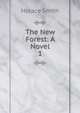 The New Forest: A Novel. 1, Horace Smith 