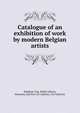 Catalogue of an exhibition of work by modern Belgian artists, Brighton, Eng. Public Library, Museums and Fine Art Galleries. Art Galleries 
