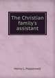 The Christian family's assistant, Henry L. Popperwell 