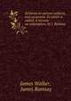 Sermons on various subjects and occasions. To which is added. A sermon on redemption, by J. Ramsay, James Walker, James Ramsay 