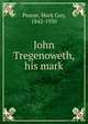 John Tregenoweth, his mark, Pearse, Mark Guy, 1842-1930 