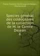 Species general des coleopteres de la collection de M. le Comte Dejean, Pierre Fran?ois Marie Auguste Dejean, Charles Aub? 